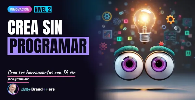 Portada del curso «Crea tus herramientas con IA sin programar»